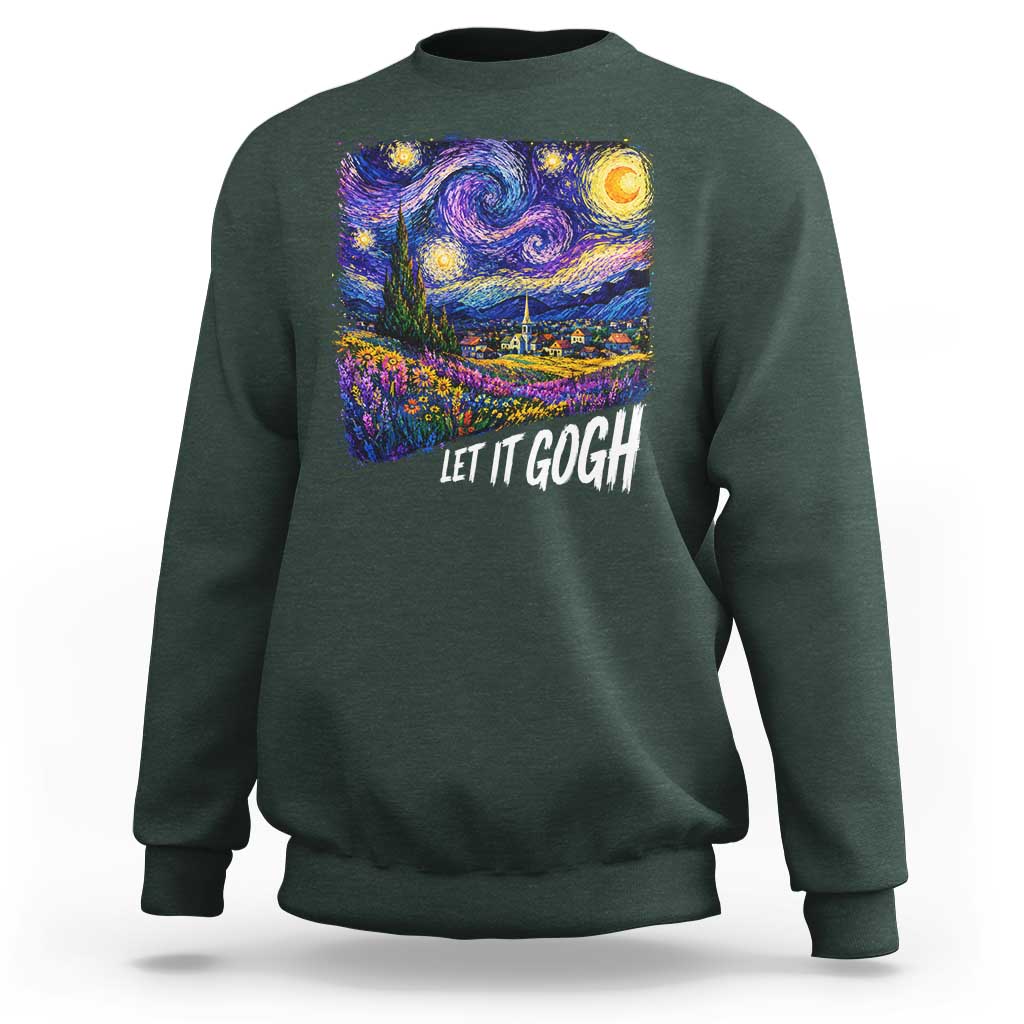 Let it Gogh Funny Vincent Van Gogh Starry Night Sweatshirt