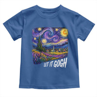 Let it Gogh Funny Vincent Van Gogh Starry Night Toddler T Shirt