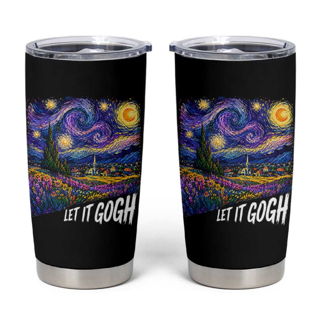 Let it Gogh Funny Vincent Van Gogh Starry Night Tumbler Cup