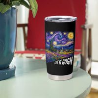 Let it Gogh Funny Vincent Van Gogh Starry Night Tumbler Cup