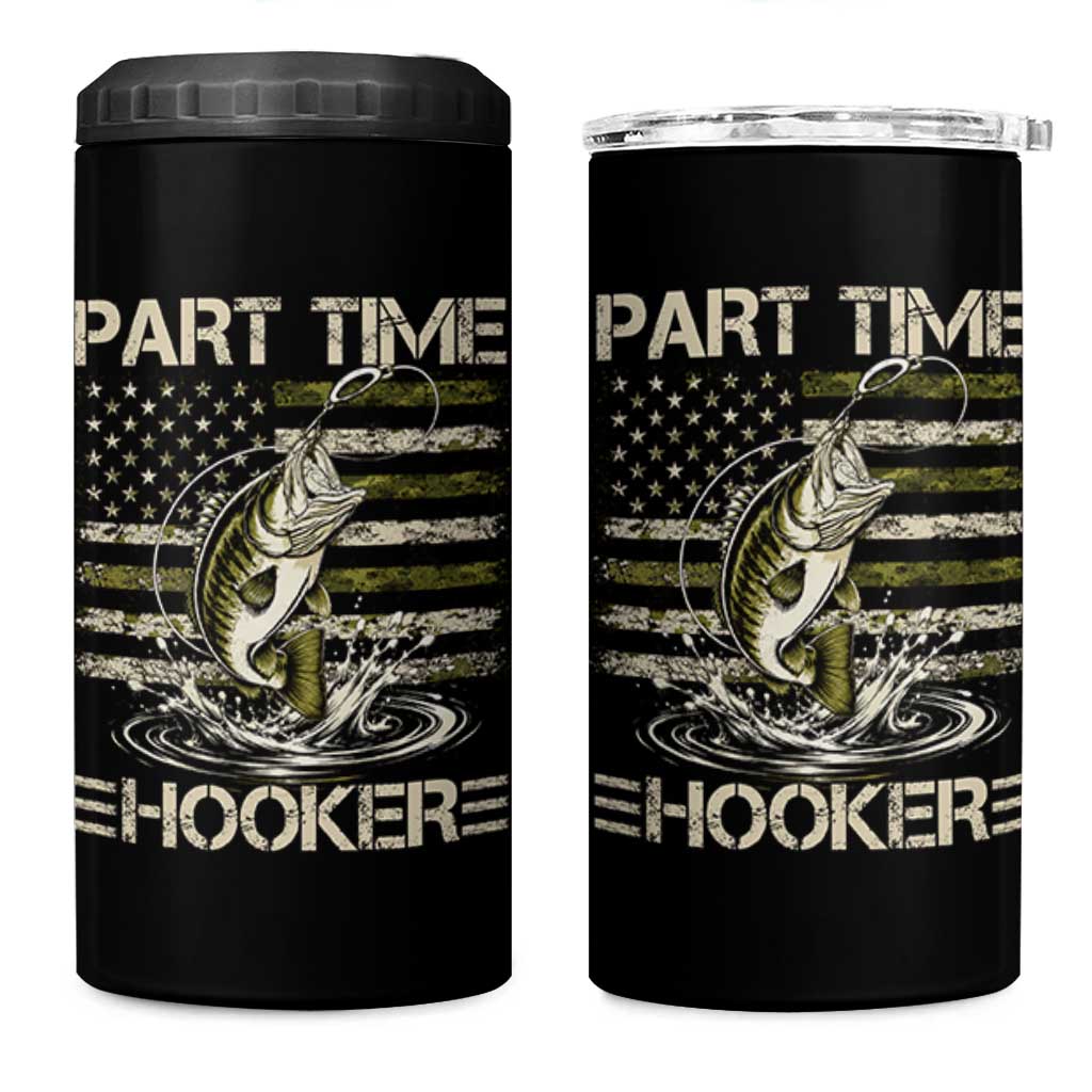 Part Time Hooker 4 in 1 Can Cooler Tumbler Retro Funny Fishing Camouflage Camo US Flag