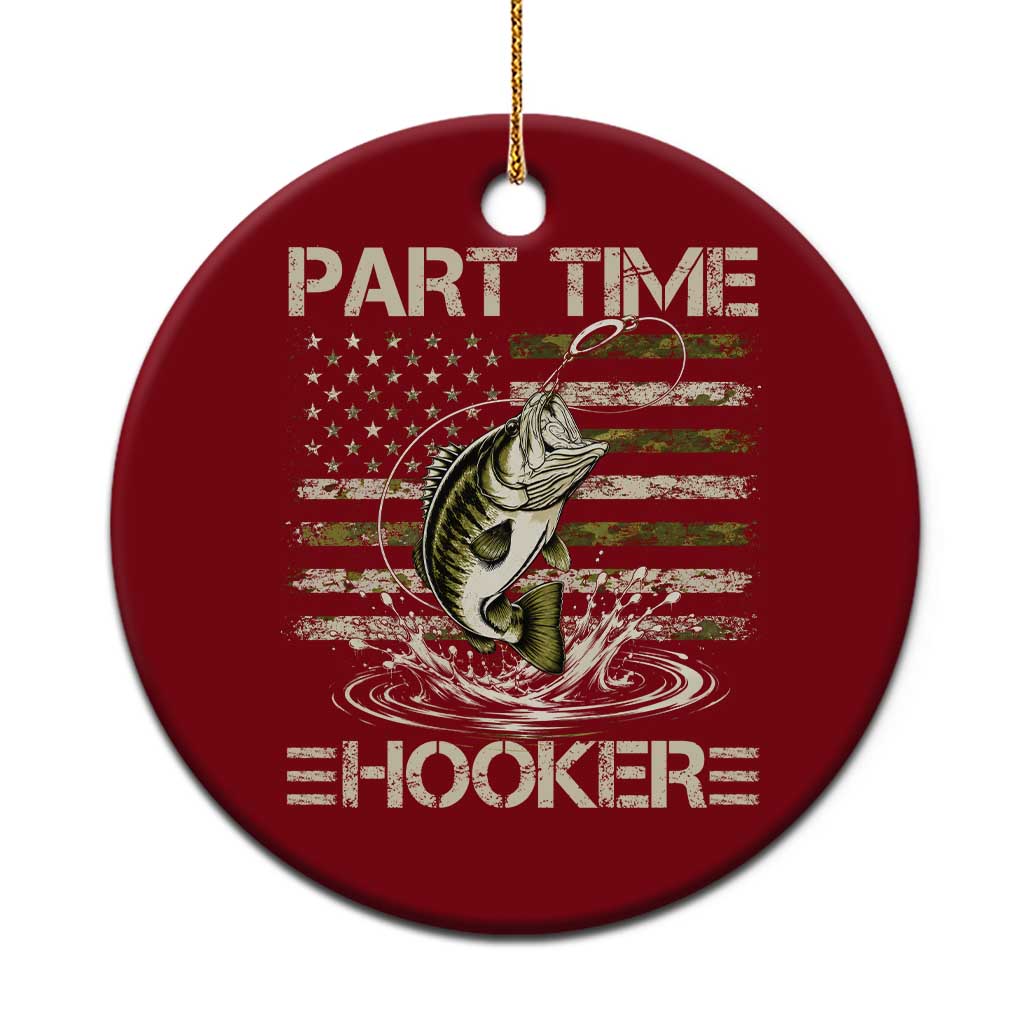 Part Time Hooker Ceramic Ornament Retro Funny Fishing Camouflage Camo US Flag