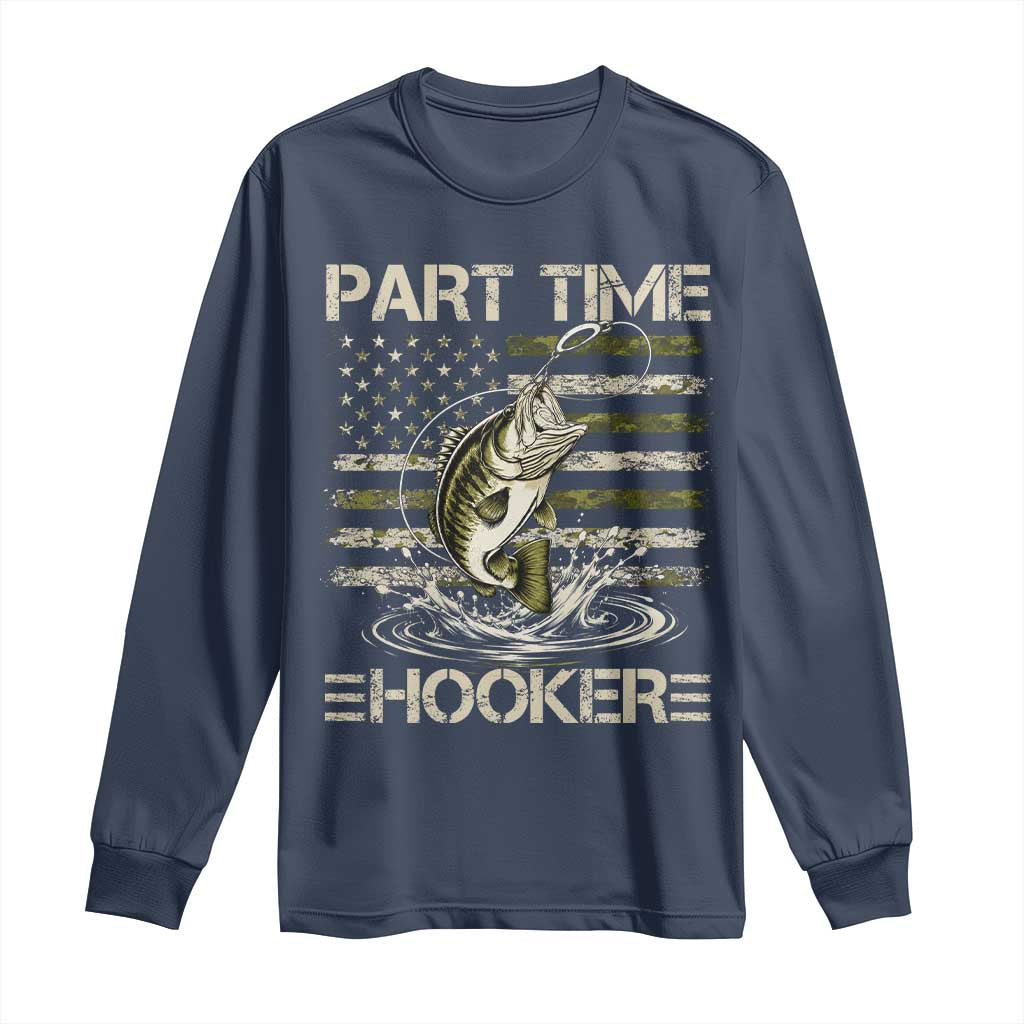 Part Time Hooker Long Sleeve Shirt Retro Funny Fishing Camouflage Camo US Flag