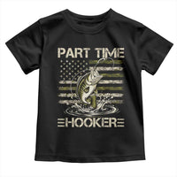 Part Time Hooker Toddler T Shirt Retro Funny Fishing Camouflage Camo US Flag