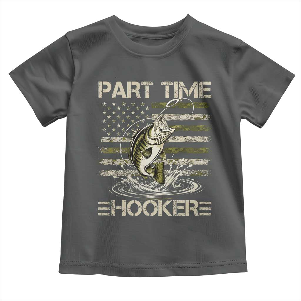 Part Time Hooker Toddler T Shirt Retro Funny Fishing Camouflage Camo US Flag