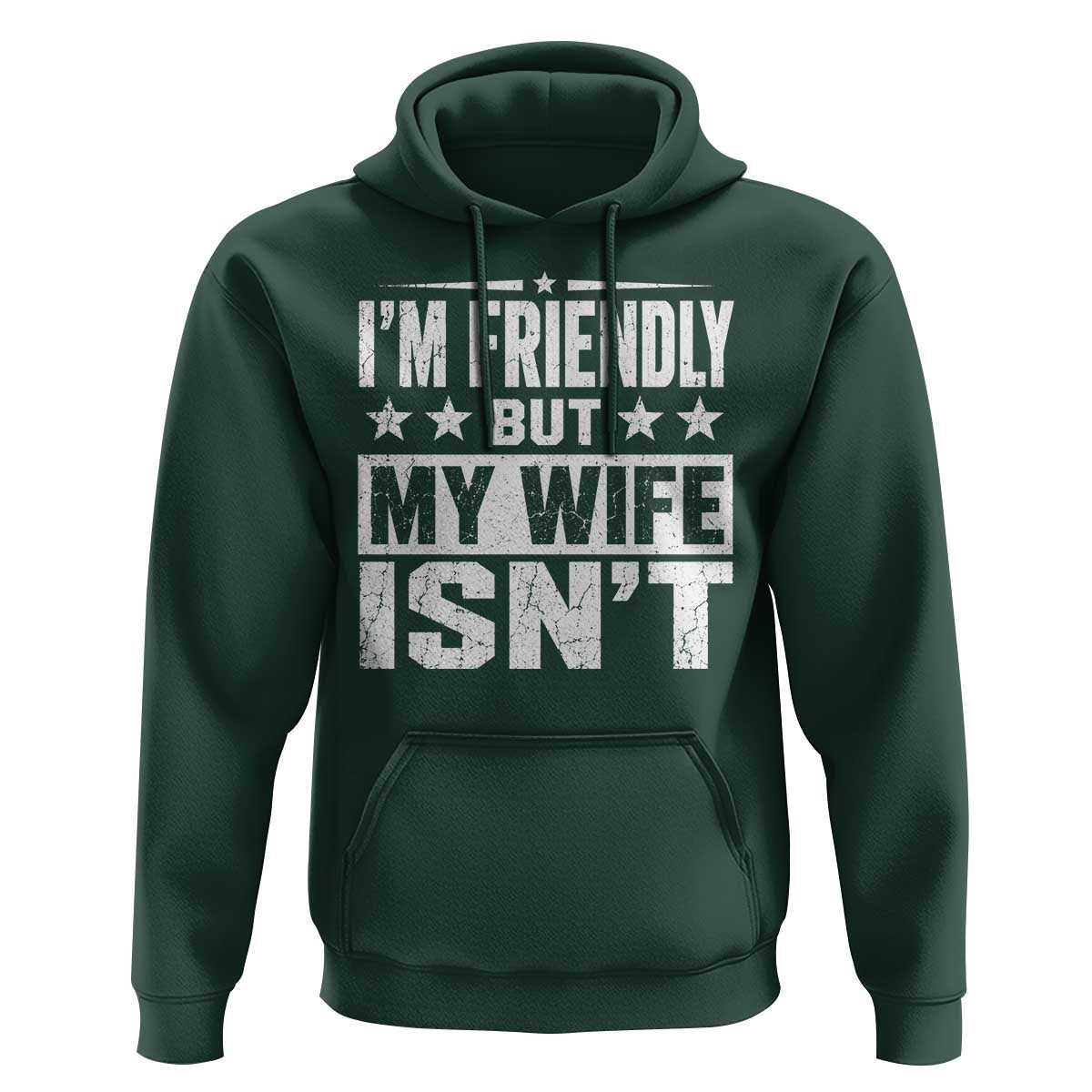Im Friendly But My Wife Isnt Funny Husband Hoodie