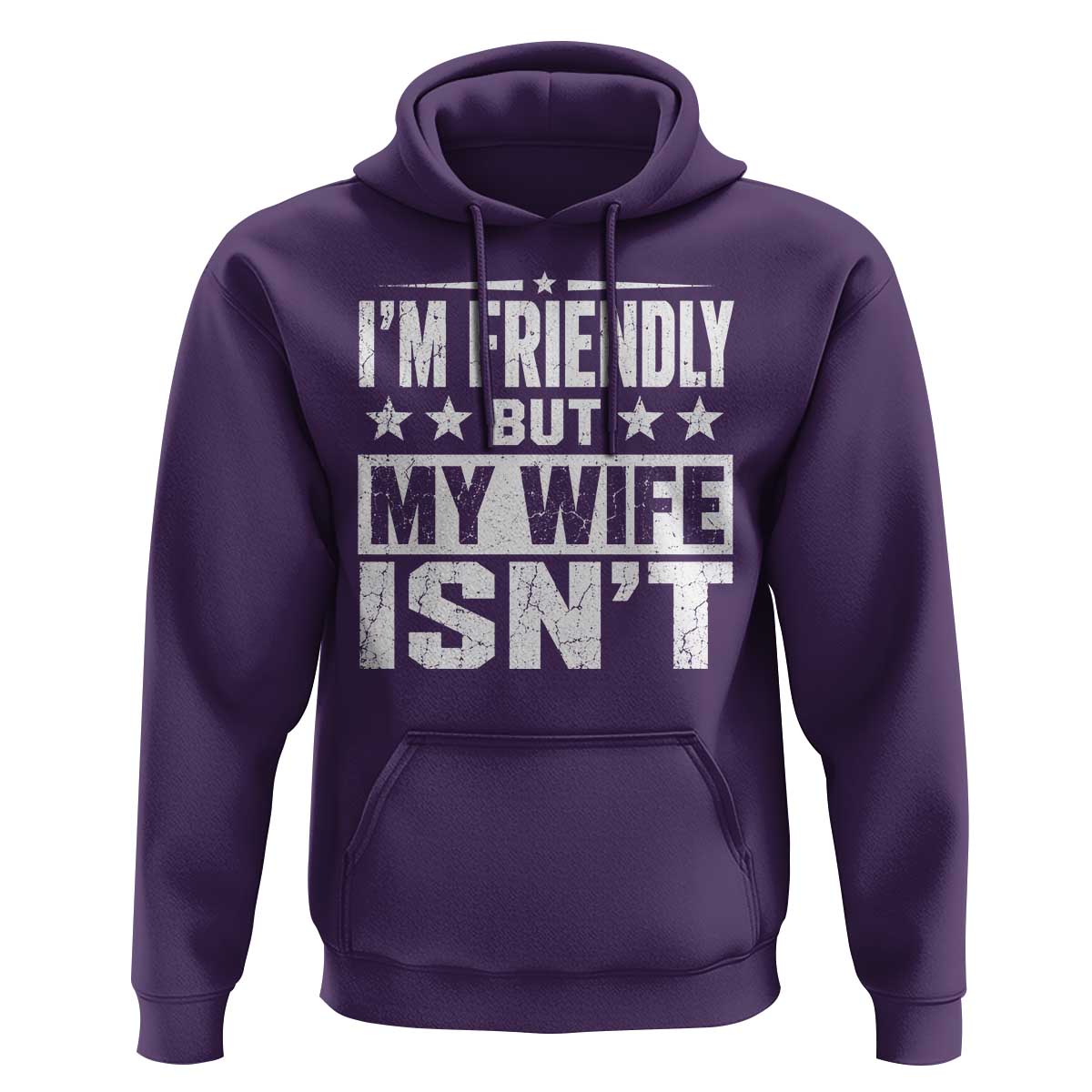 Im Friendly But My Wife Isnt Funny Husband Hoodie