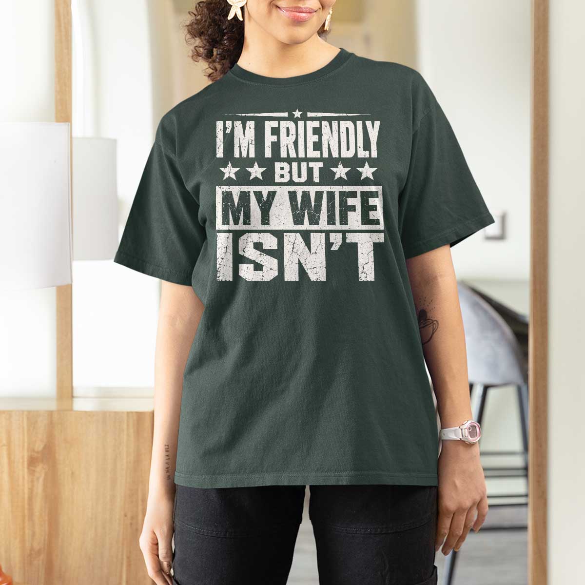 Im Friendly But My Wife Isnt Funny Husband T Shirt For Women