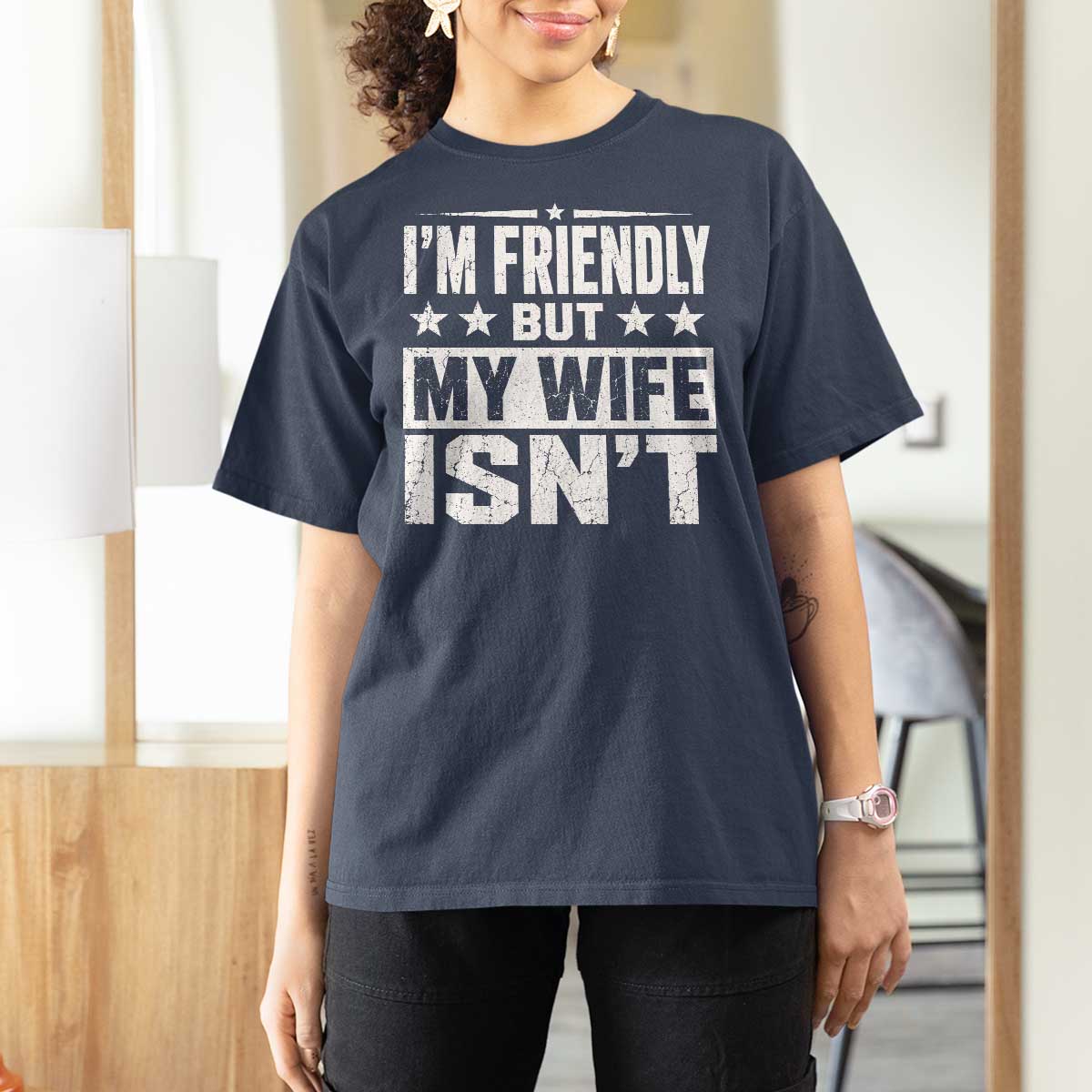 Im Friendly But My Wife Isnt Funny Husband T Shirt For Women