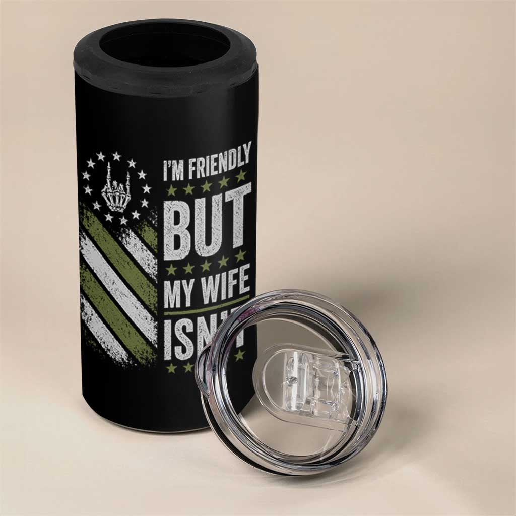 Im Friendly But My Wife Isnt Funny Husband 4 in 1 Can Cooler Tumbler Vintage American Flag