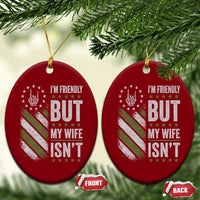 Im Friendly But My Wife Isnt Funny Husband Ceramic Ornament Vintage American Flag