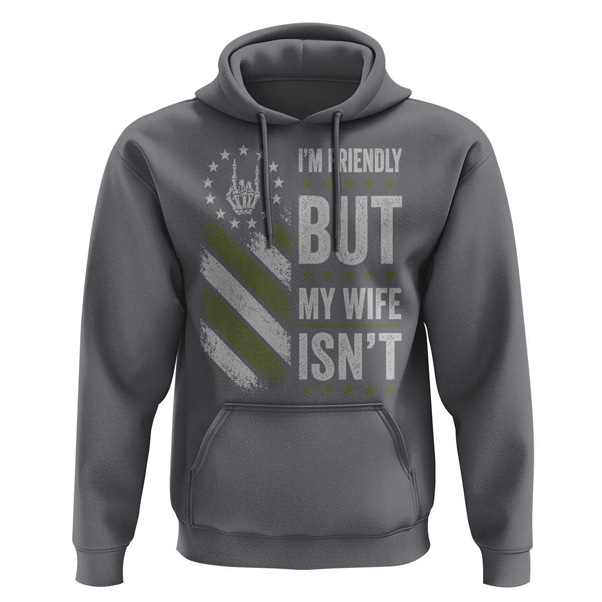 Im Friendly But My Wife Isnt Funny Husband Hoodie Vintage American Flag