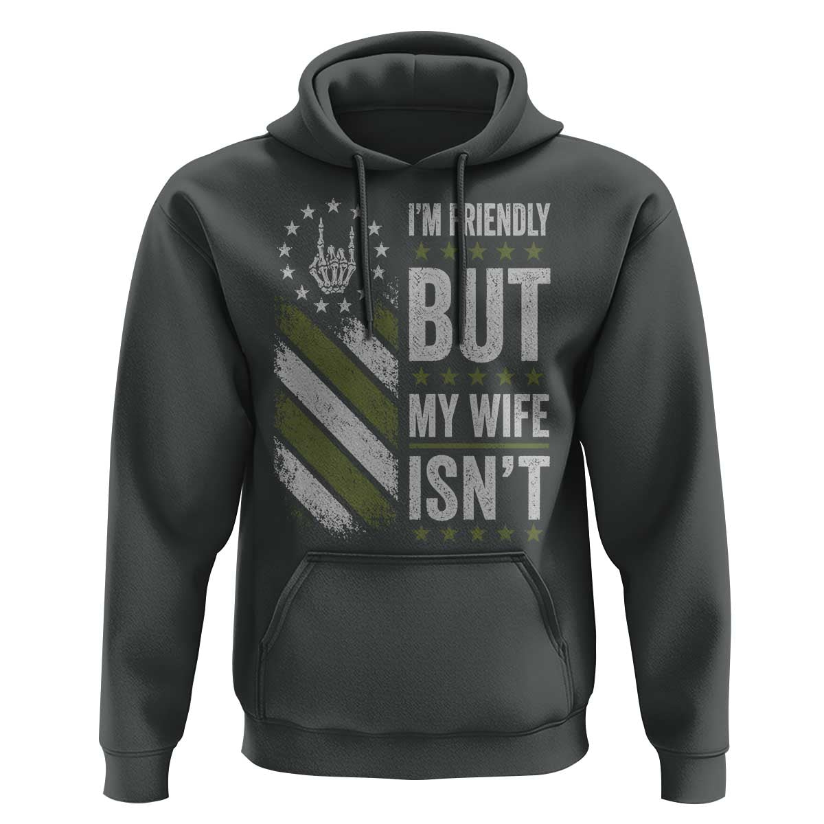 Im Friendly But My Wife Isnt Funny Husband Hoodie Vintage American Flag