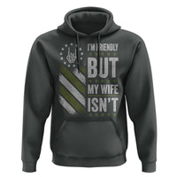 Im Friendly But My Wife Isnt Funny Husband Hoodie Vintage American Flag