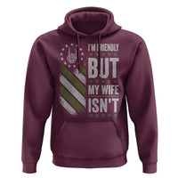 Im Friendly But My Wife Isnt Funny Husband Hoodie Vintage American Flag