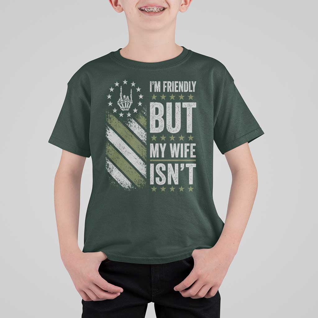 Im Friendly But My Wife Isnt Funny Husband T Shirt For Kid Vintage American Flag