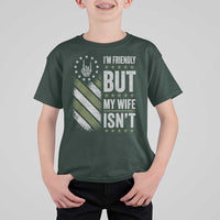 Im Friendly But My Wife Isnt Funny Husband T Shirt For Kid Vintage American Flag
