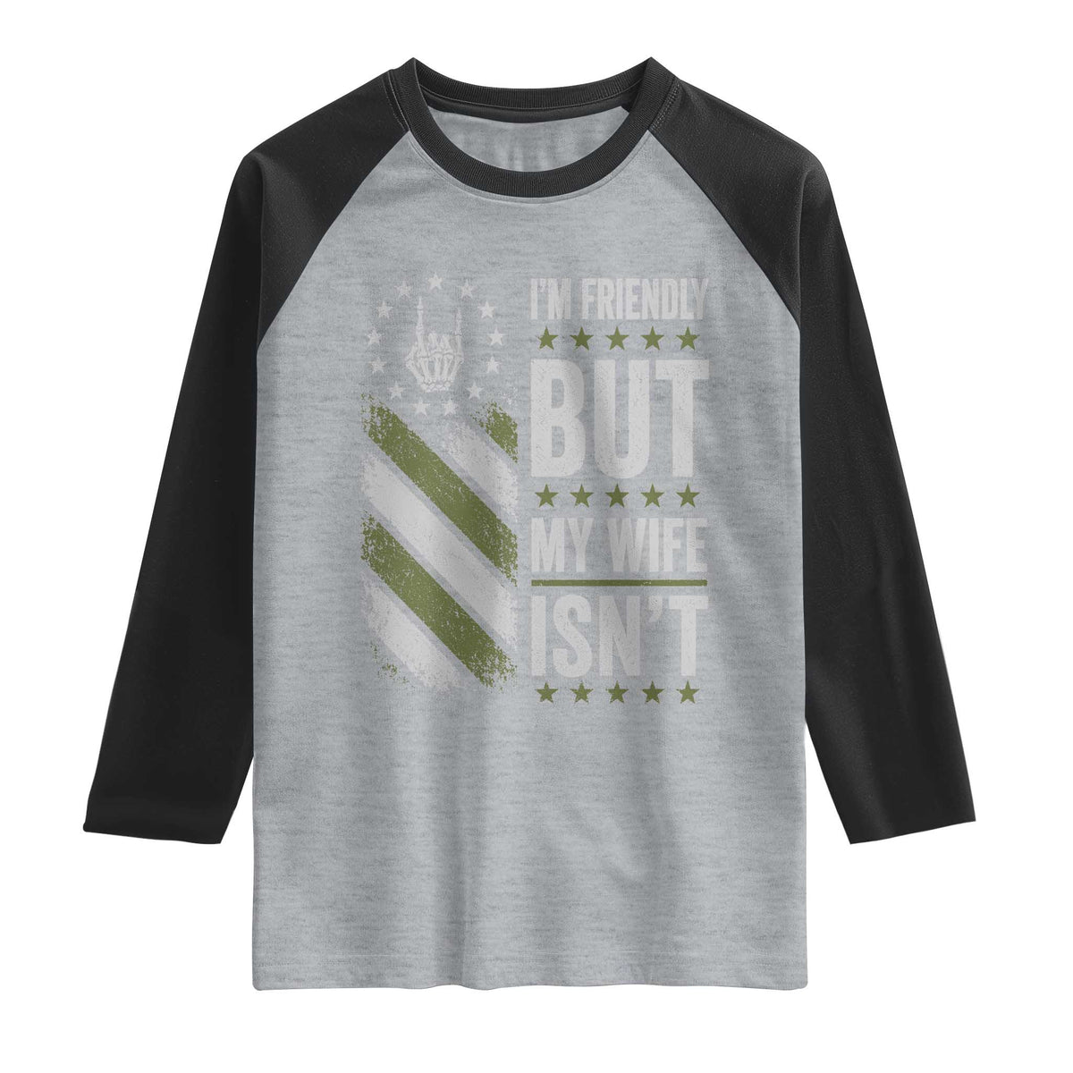 Im Friendly But My Wife Isnt Funny Husband Raglan Shirt Vintage American Flag