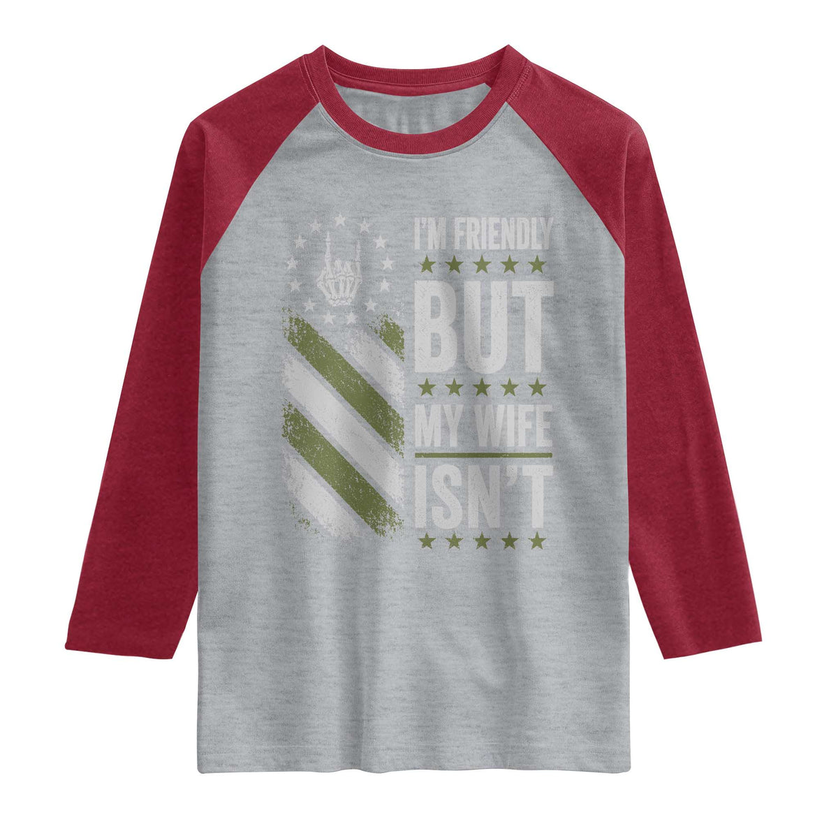 Im Friendly But My Wife Isnt Funny Husband Raglan Shirt Vintage American Flag