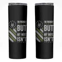 Im Friendly But My Wife Isnt Funny Husband Skinny Tumbler Vintage American Flag