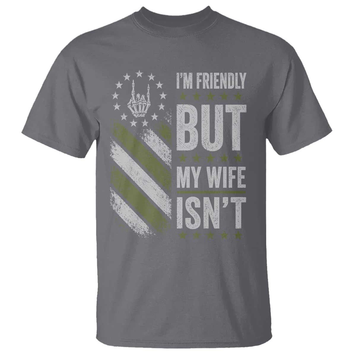 Im Friendly But My Wife Isnt Funny Husband T Shirt Vintage American Flag