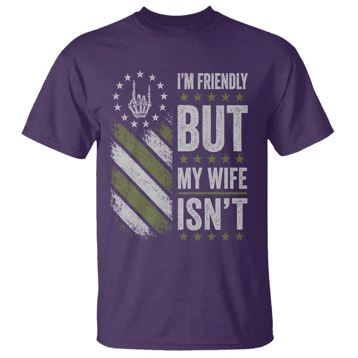 Im Friendly But My Wife Isnt Funny Husband T Shirt Vintage American Flag