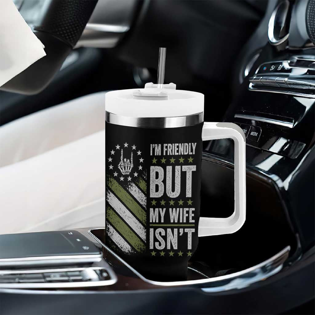 Im Friendly But My Wife Isnt Funny Husband Tumbler With Handle Vintage American Flag