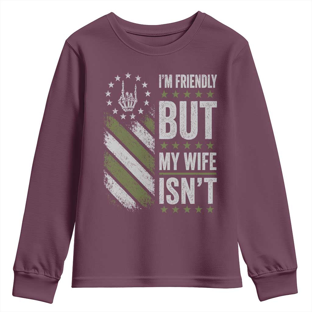 Im Friendly But My Wife Isnt Funny Husband Youth Sweatshirt Vintage American Flag