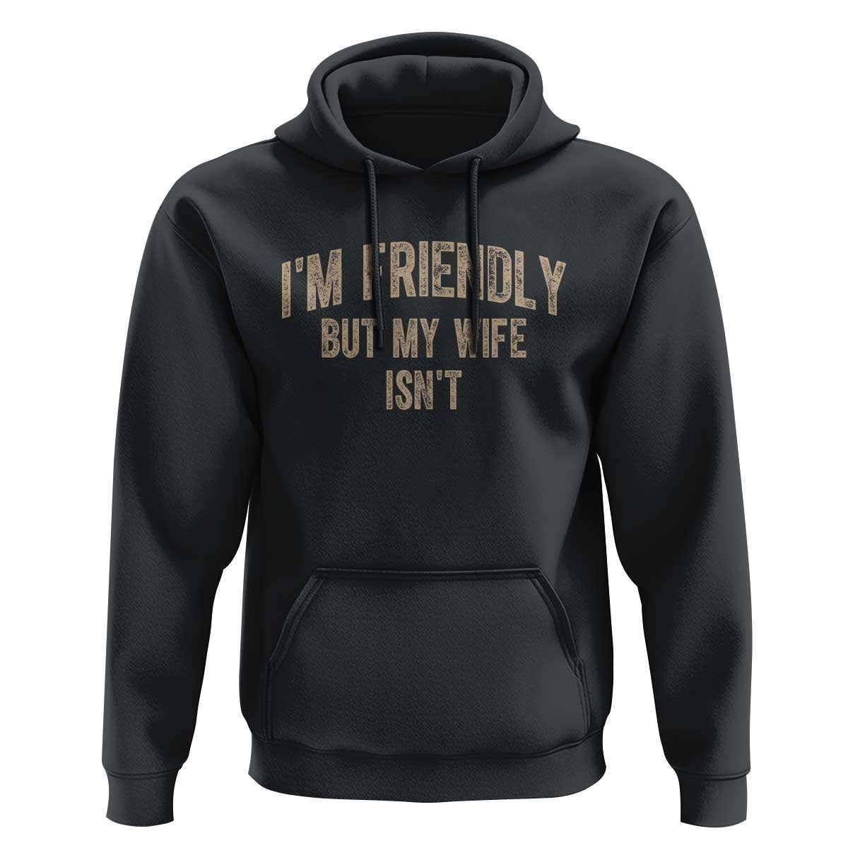 Retro Im Friendly But My Wife Isnt Funny Husband Hoodie
