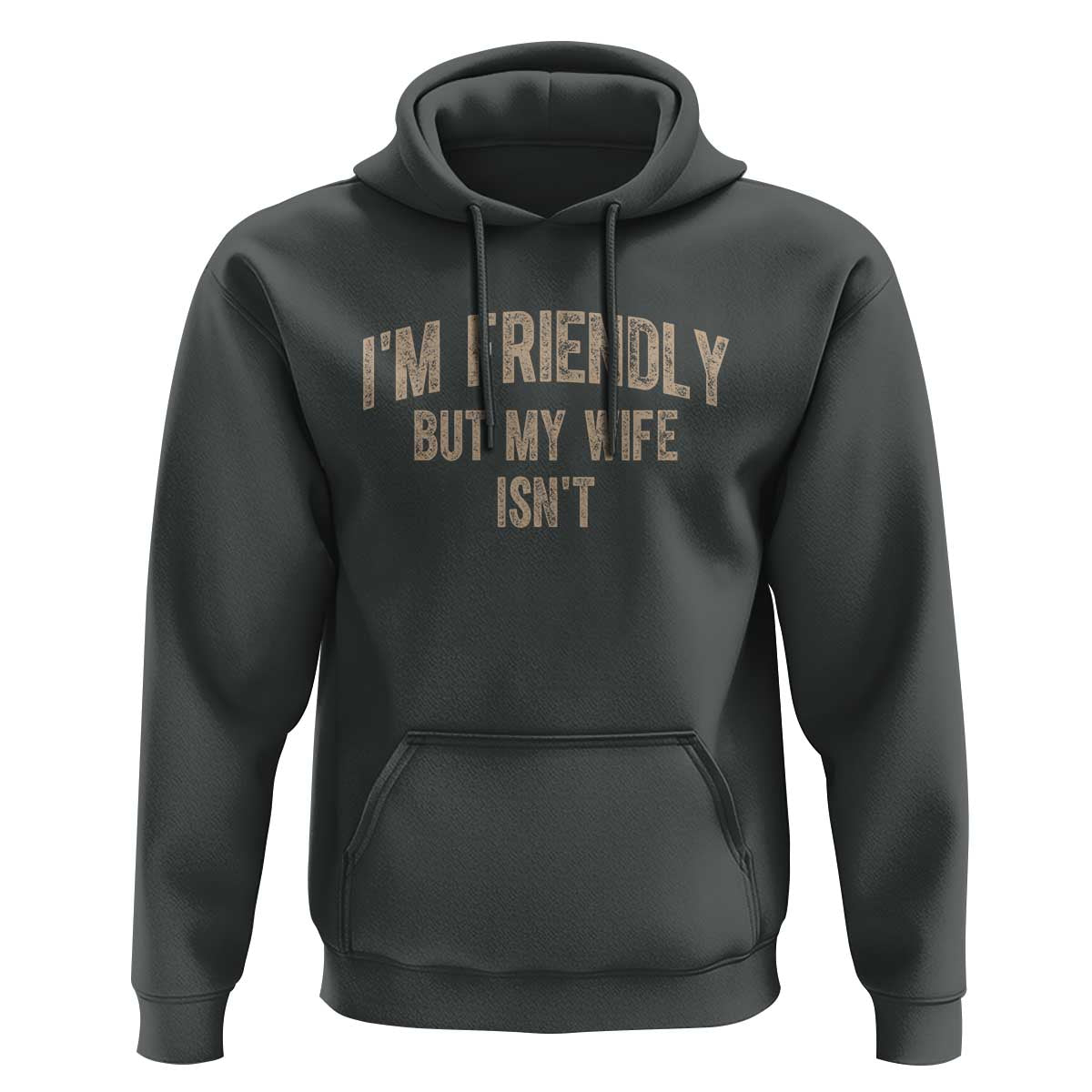 Retro Im Friendly But My Wife Isnt Funny Husband Hoodie