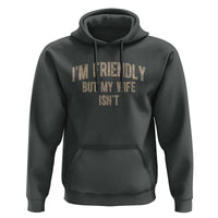 Retro Im Friendly But My Wife Isnt Funny Husband Hoodie