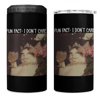 Cat Meme 4 in 1 Can Cooler Tumbler Fun Fact I Dont Care Funny Saying Quote - Wonder Print Shop