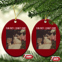 Cat Meme Ceramic Ornament Fun Fact I Dont Care Funny Saying Quote - Wonder Print Shop