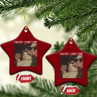 Cat Meme Ceramic Ornament Fun Fact I Dont Care Funny Saying Quote - Wonder Print Shop