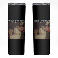 Cat Meme Skinny Tumbler Fun Fact I Dont Care Funny Saying Quote - Wonder Print Shop
