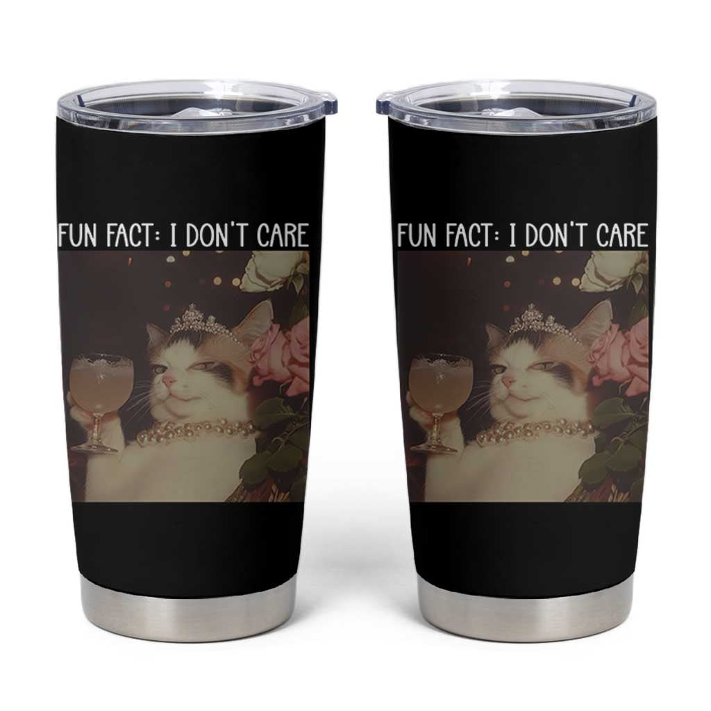 Cat Meme Tumbler Cup Fun Fact I Dont Care Funny Saying Quote - Wonder Print Shop