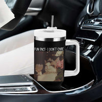 Cat Meme Tumbler With Handle Fun Fact I Dont Care Funny Saying Quote - Wonder Print Shop