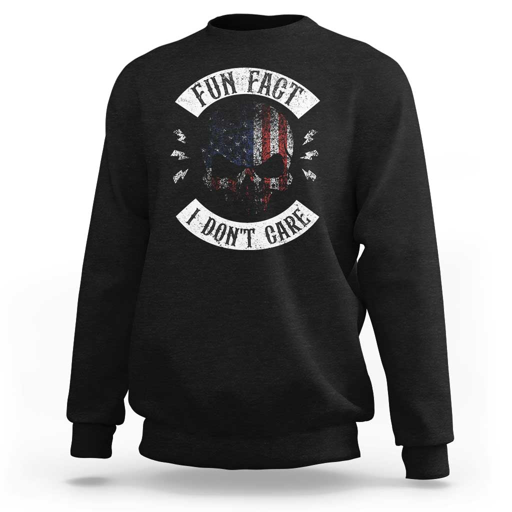 Fun Fact I Dont Care Sweatshirt Retro US Flag Skull Skeleton Funny Saying Quote