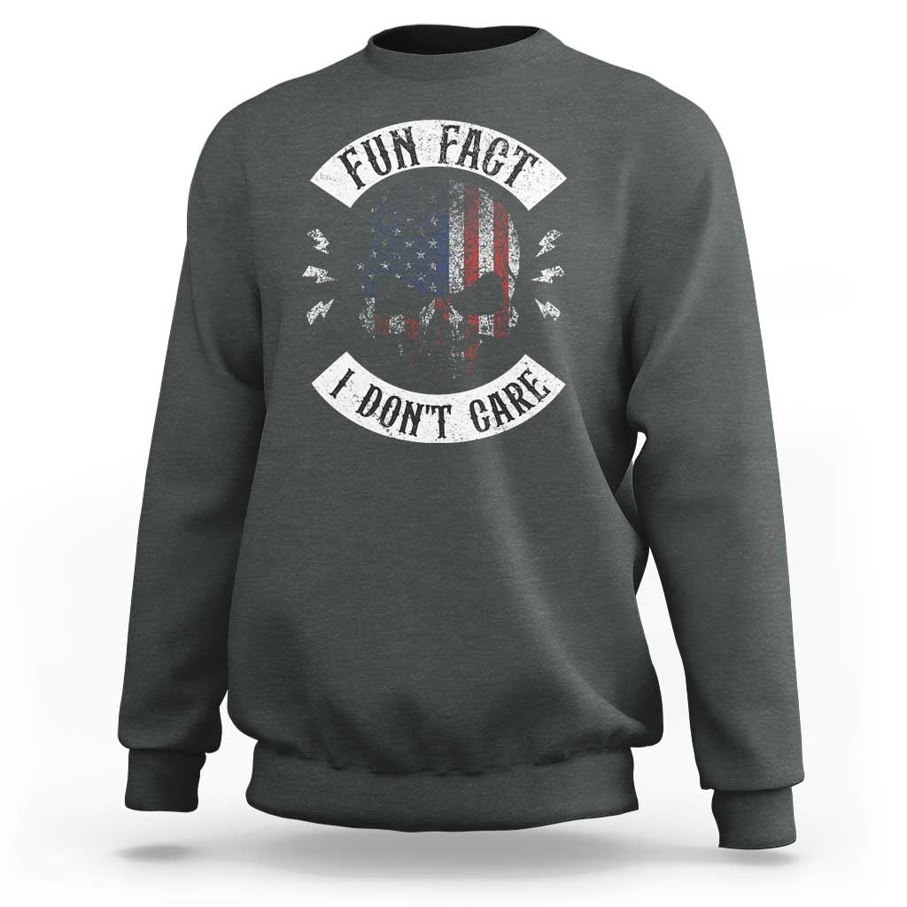 Fun Fact I Dont Care Sweatshirt Retro US Flag Skull Skeleton Funny Saying Quote