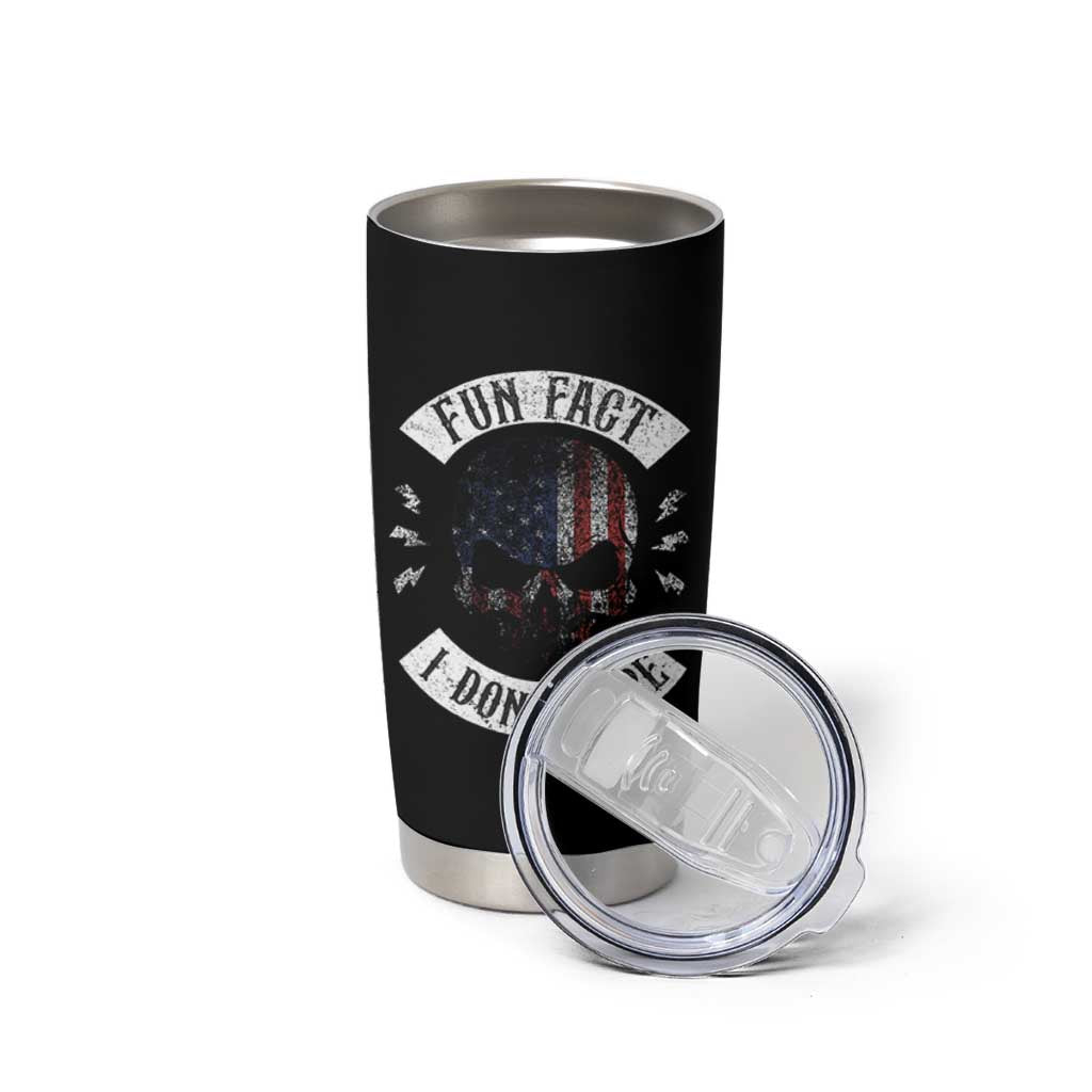 Fun Fact I Dont Care Tumbler Cup Retro US Flag Skull Skeleton Funny Saying Quote