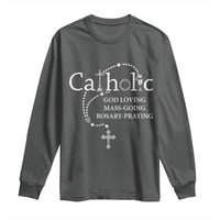 Catholic God Loving Mass Going Rosary Praying Faith Long Sleeve Shirt Jesus Eucharist Christianity