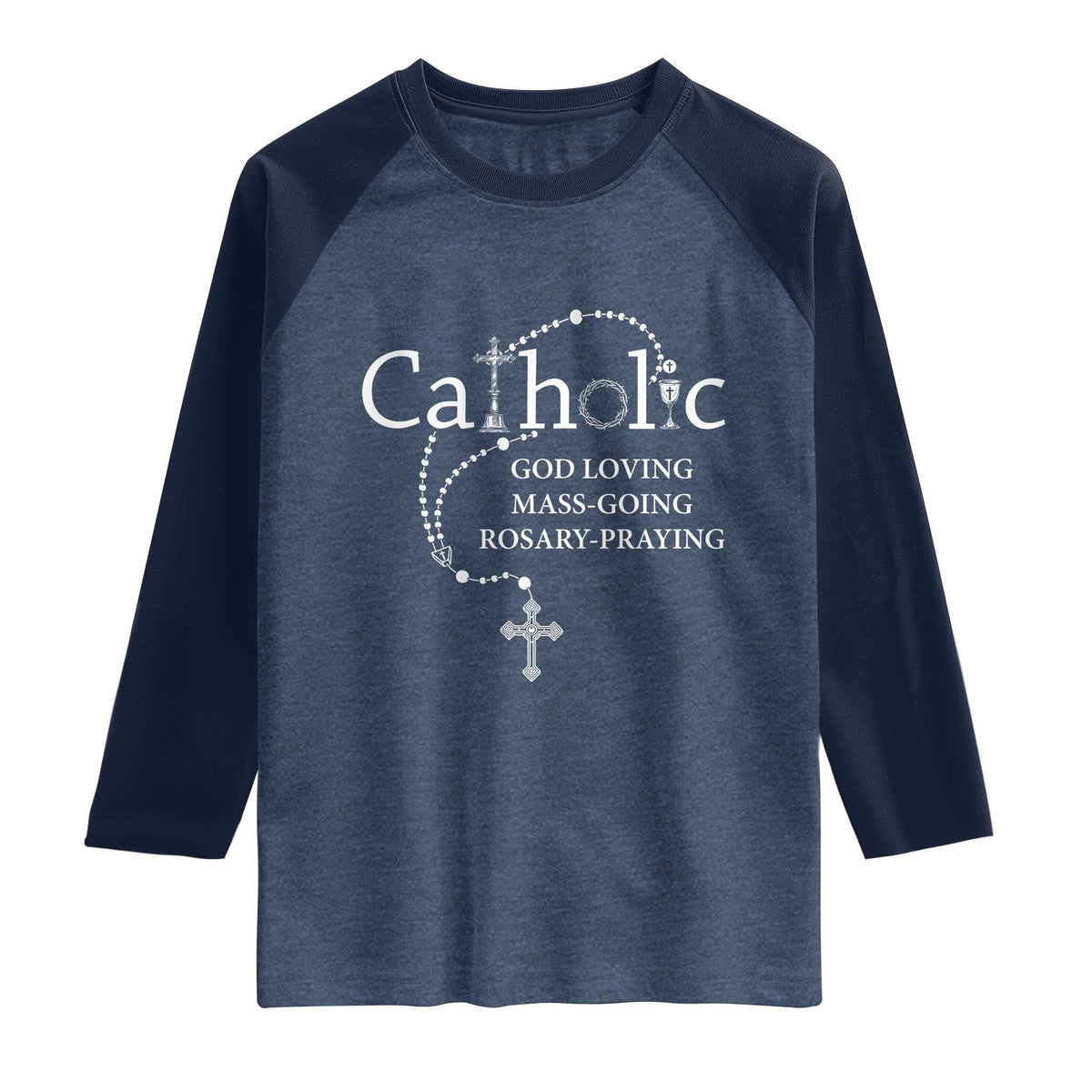 Catholic God Loving Mass Going Rosary Praying Faith Raglan Shirt Jesus Eucharist Christianity