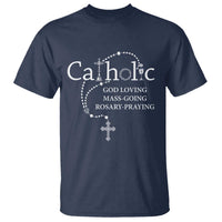 Catholic God Loving Mass Going Rosary Praying Faith T Shirt Jesus Eucharist Christianity