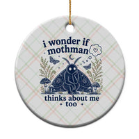 Funny Mothman Ceramic Ornament I Wonder If Mothman Thinks About Me Too Cryptid Weirdcore