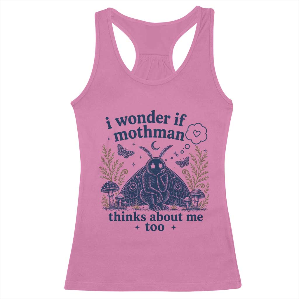 Funny Mothman Racerback Tank Top I Wonder If Mothman Thinks About Me Too Cryptid Weirdcore
