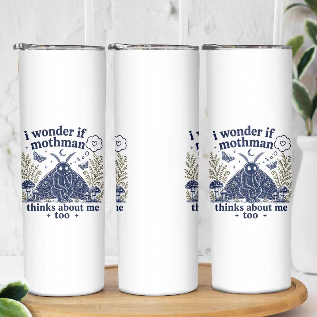 Funny Mothman Skinny Tumbler I Wonder If Mothman Thinks About Me Too Cryptid Weirdcore