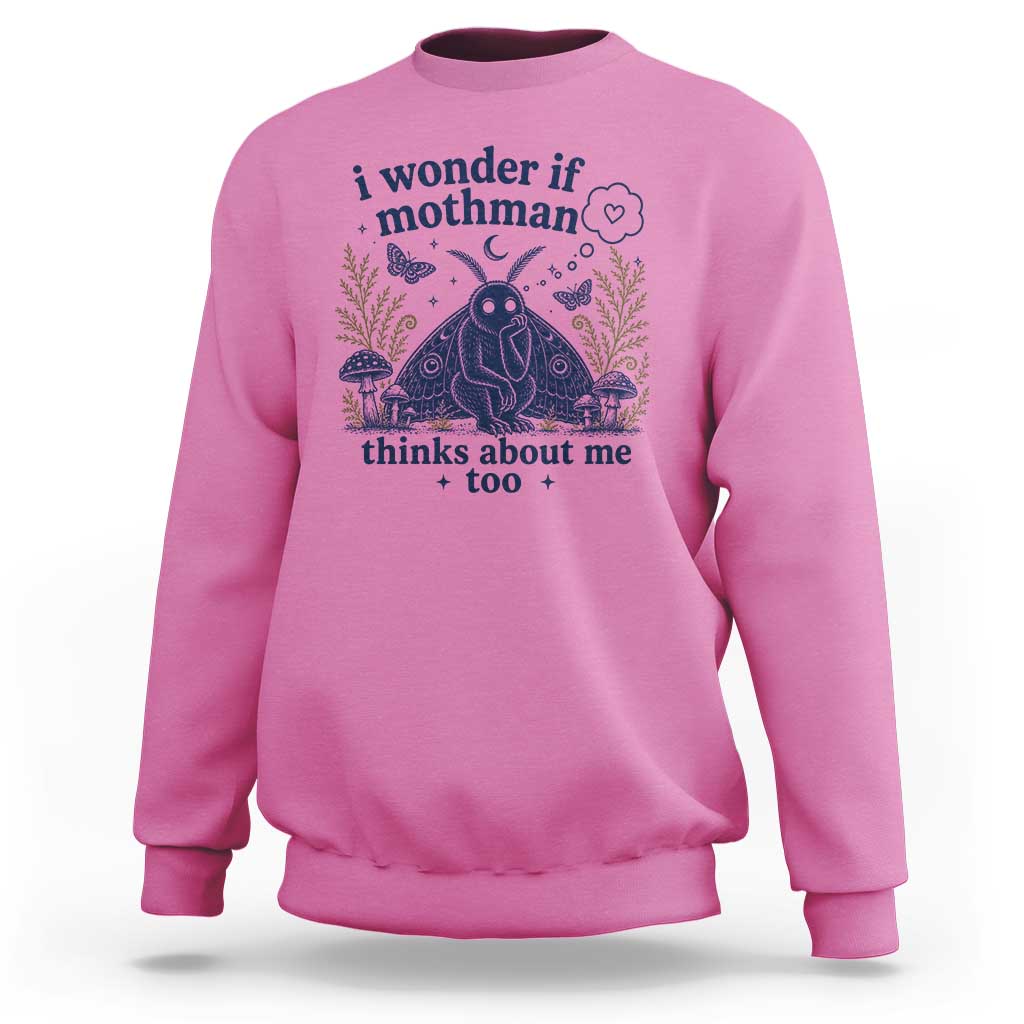 Funny Mothman Sweatshirt I Wonder If Mothman Thinks About Me Too Cryptid Weirdcore