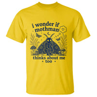 Funny Mothman T Shirt I Wonder If Mothman Thinks About Me Too Cryptid Weirdcore