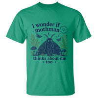 Funny Mothman T Shirt I Wonder If Mothman Thinks About Me Too Cryptid Weirdcore