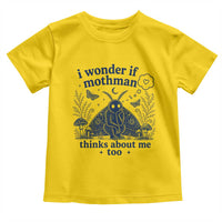 Funny Mothman Toddler T Shirt I Wonder If Mothman Thinks About Me Too Cryptid Weirdcore